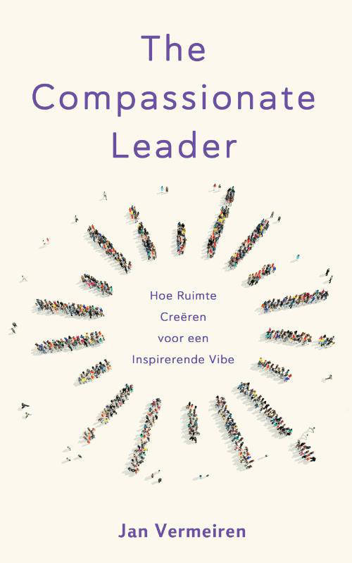 The Compassionate Leader - Jan Vermeiren