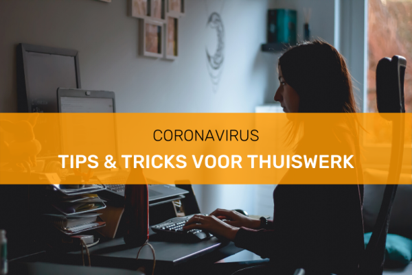 Tips en tricks voor thuiswerk
