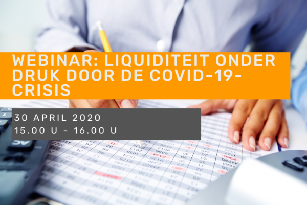 Webinar: Liquiditeit onder druk door de COVID-19-crisis.