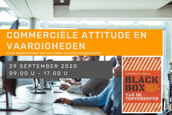 Commerciële attitude en vaardigheden voor binnendienst en customer service medewerkers