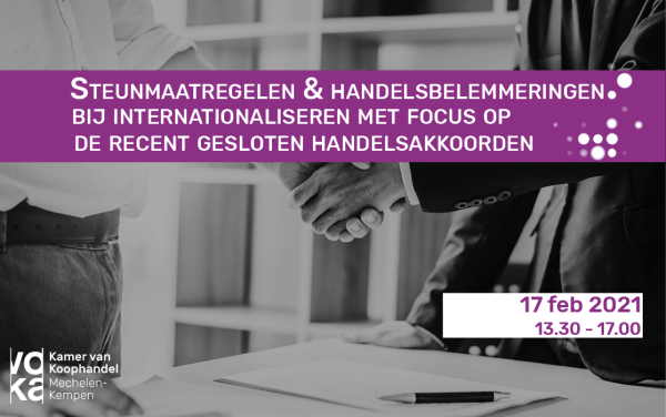 Steunmaatregelen en handelsbelemmeringen bij internationaliseren met focus op de recent gesloten vrijhandelsakkoorden