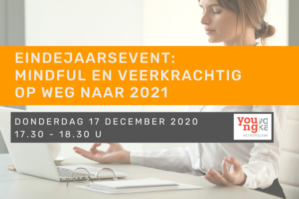 Eindejaarsevent Young Voka Metropolitan - Mindful en veerkrachtig op weg naar 2021