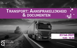Transport: Aansprakelijkheid & documenten