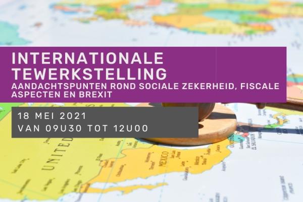 Internationale tewerkstelling: aandachtspunten rond sociale zekerheid, fiscale aspecten en Brexit