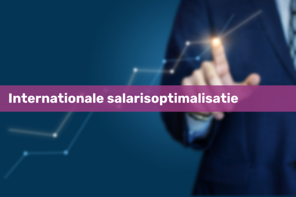 Internationale salarisoptimalisatie