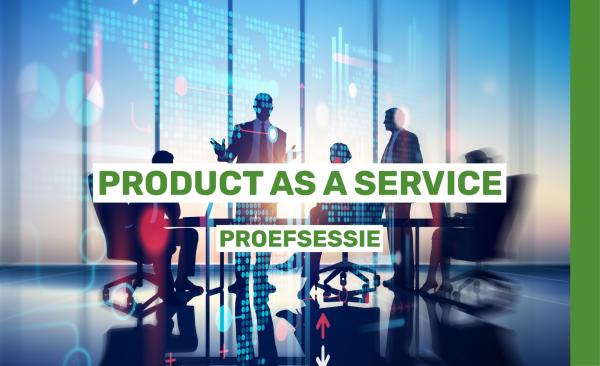 Proefsessie Business Club Product as a Service 2019
