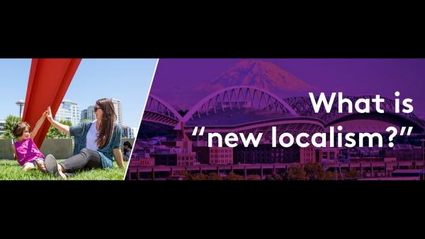 What is the new Localism?