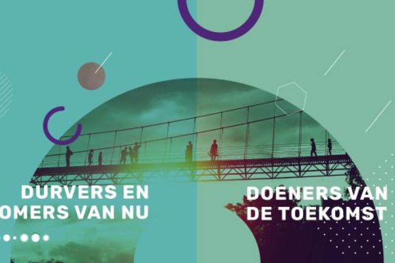 Durvers en dromers van nu - Doeners van de toekomst