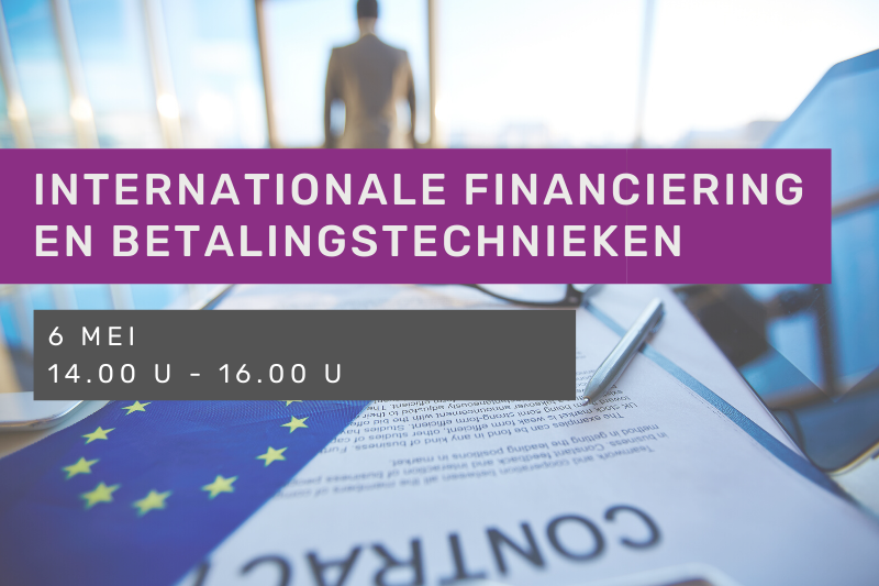 Webinar - Internationale financiering en betaling: risico’s en oplossingen en ondersteuningen tijdens en na de covid 19 crisis