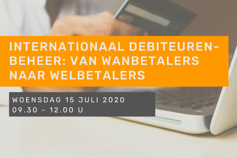 Internationaal debiteurenbeheer: van wanbetalers naar welbetalers
