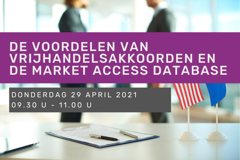 De voordelen van vrijhandelsakkoorden en de Market Access Database