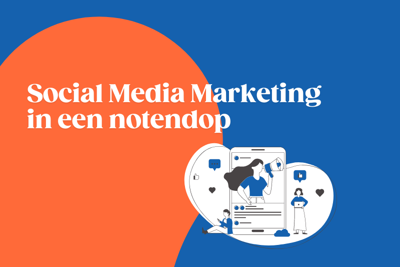 Social media marketing in een notendop