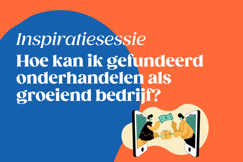 Inspiratiesessie Bryo: Hoe kan ik gefundeerd onderhandelen als groeiend bedrijf?
