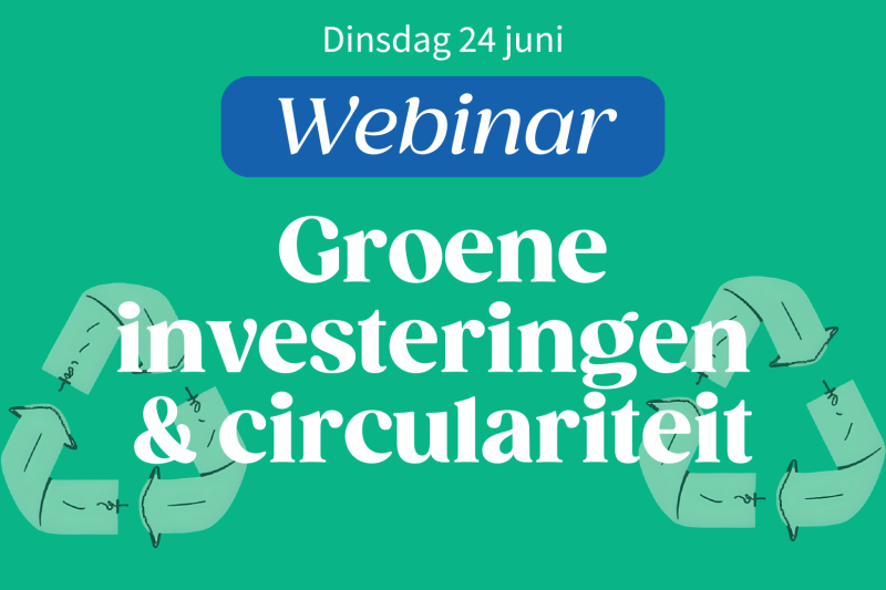 Groene investeringen & circulariteit