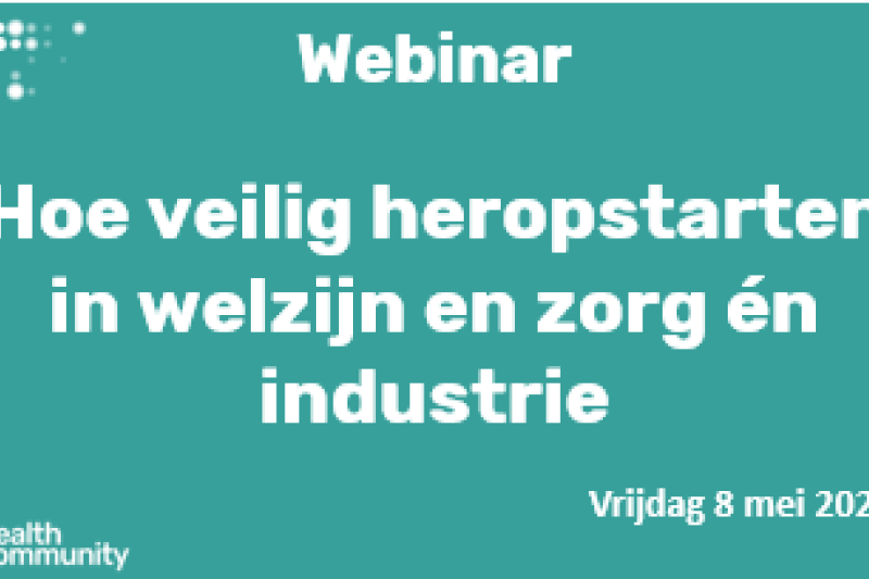 Webinar Voka HC – Hoe veilig heropstarten in welzijn en zorg én industrie