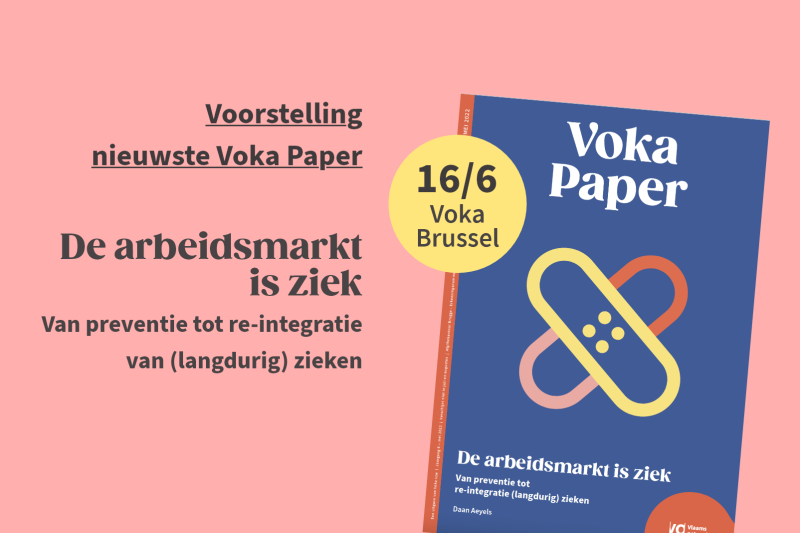 Voorstelling Voka Paper "De arbeidsmarkt is ziek - Van preventie tot re-integratie van (langdurig) zieken"