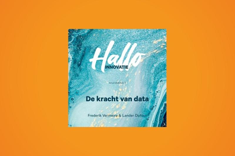 Podcast Hallo Innovatie: De kracht van data