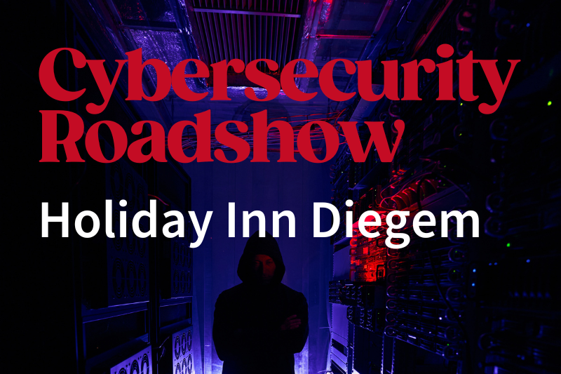 Cybersecurity Roadshow -  Holiday Inn Diegem