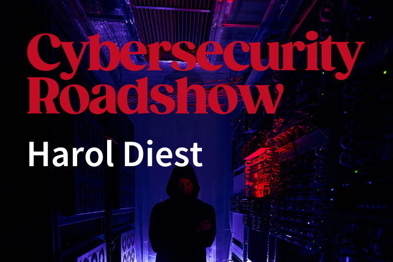 Cybersecurity Roadshow -  Harol Diest