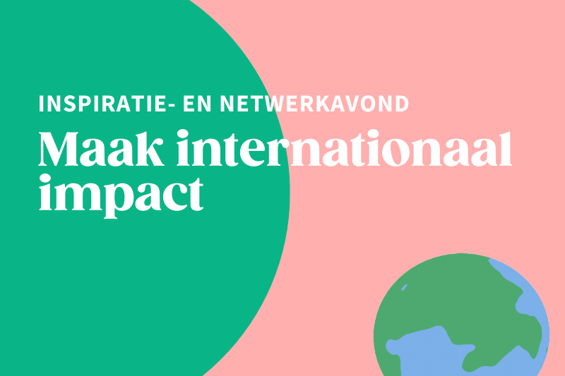 Inspiratie- en netwerkavond: Maak internationaal impact