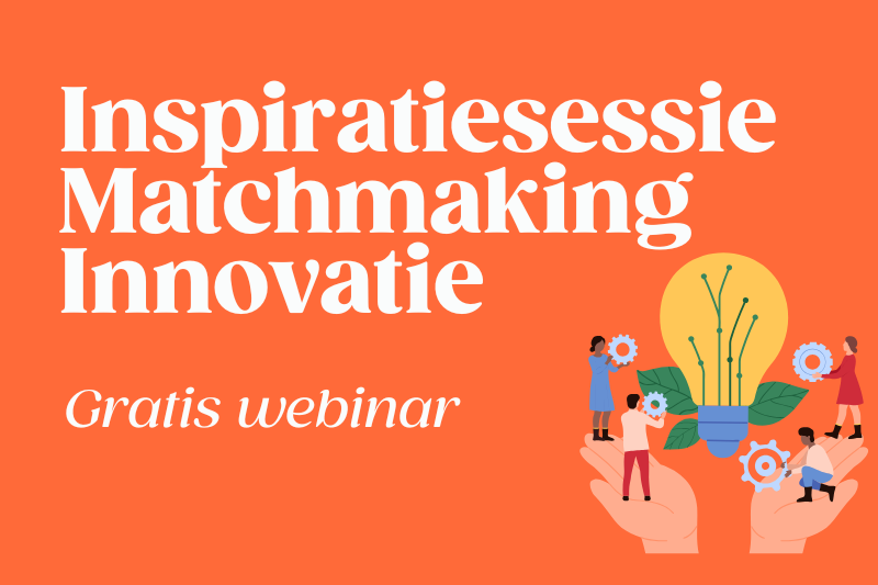 Inspiratiesessie Matchmaking Innovatie 